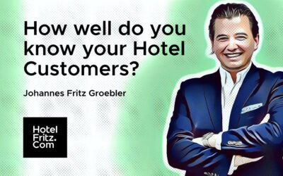 know your hotel customers - hotel fritz - hotelberatung - hotel consulting - johannes fritz groebler 2023 3