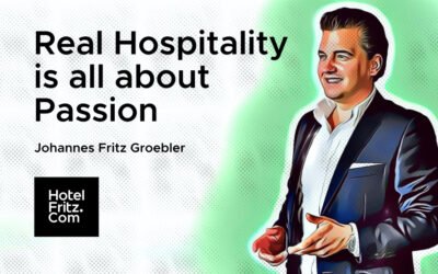 passion - hotel fritz - hotelberatung - hotel consulting - johannes fritz groebler 2023